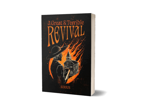 A Great and Terrible Revival - Sirius A Great + Terrible Revival: The Dread South (Paperback)