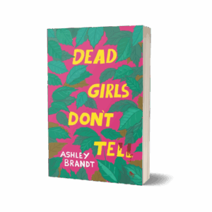 Dead Girls Dont Tell - Ashley Brandt Dead Girls Don't Tell (Paperback)