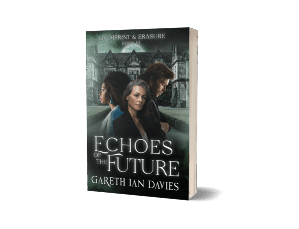 Echoes of the Future: Of Imprint & Erasure Book 3 (Paperback)