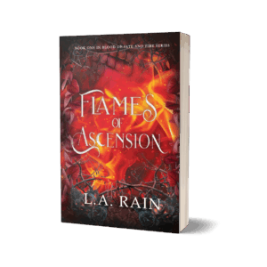 Flames of Ascension Front Cover - L.A. Rain Flames of Ascension: Blood of Fate and Fire (Signed Paperback)