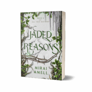 Jaded Reasons - Mirai Amell Jaded Reasons: All That Matters Book 2 (Paperback)