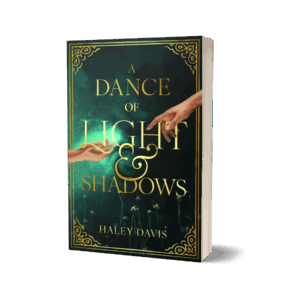A Dance of Light & Shadows - Haley Davis A Dance of Light and Shadows (Signed Paperback )