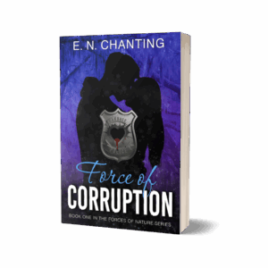 Force of Corruption - EN Chanting Force Of Corruption: Forced of Nature Book One (Signed Paperback)