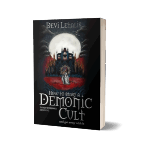 How to start a Demonic Cult and get away with it: Inferno´s forbidden Archives Book 2 (Paperback)