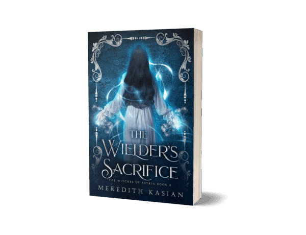 The Wielder's Sacrifice: The Witches of Astria Book 2 (Paperback)