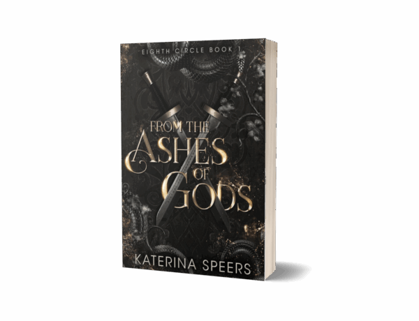 From the Ashes of Gods - Katerina Speers From the Ashes of Gods: Book 1 Eighth Circle (Signed Paperback)