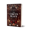The Circus Black - Abby Woodland The Circus Black : Book 1 (Signed Paperback)