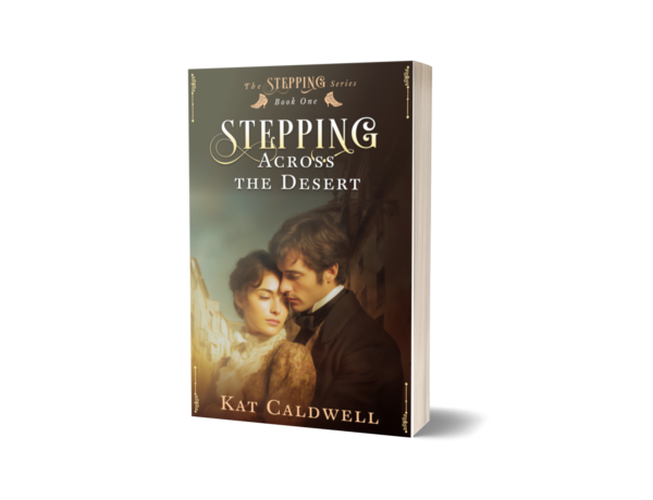 Stepping Across the Desert : Book 1 The Stepping Series (Signed Paperback)