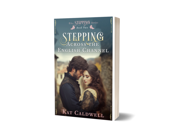 Stepping Across the English Channel : Book 2The Stepping Series (Signed Paperback)