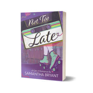 Not Too Late: A GenX Romance (Paperback)